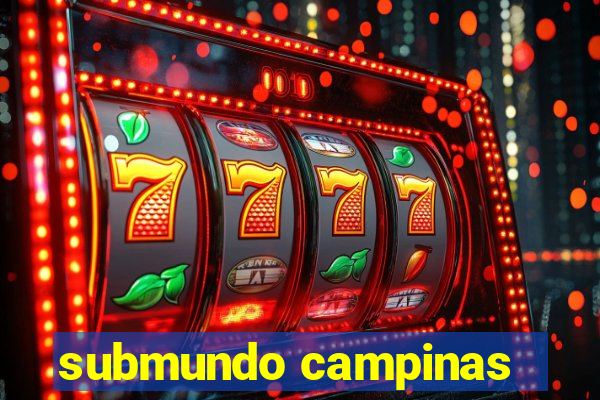 submundo campinas